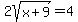 2sqrt%28x%2B9%29=4