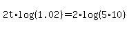 2t%2Alog%28%281.02%29%29=2%2Alog%28%285%2A10%29%29