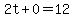 2t%2B0=12
