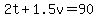 2t%2B1.5v=90