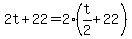 2t%2B22=2%28t%2F2%2B22%29