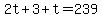 2t%2B3%2Bt=239