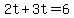 2t%2B3t=6