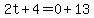 2t%2B4=0%2B13
