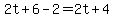 2t%2B6-2=2t%2B4