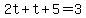 2t%2Bt%2B5=3