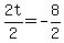2t%2F2=-8%2F2