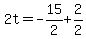 2t=-15%2F2%2B2%2F2