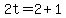 2t=2%2B1