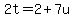 2t=2%2B7u
