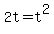 2t=t%5E2