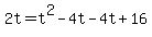 2t=t%5E2-4t-4t%2B16