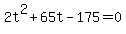 2t%5E2%2B65t-175=0