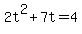2t%5E2%2B7t=4