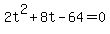 2t%5E2%2B8t-64=0