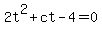 2t%5E2%2Bct-4=0