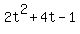 2t%5E2+%2B+4t+-1