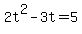 2t%5E2-3t=5