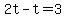 2t-t=3