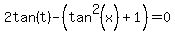 2tan%28t%29-%28tan%5E2%28x%29%2B1%29=0