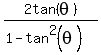 2tan%28theta%29%2F%281-tan%5E2%28theta%29%29
