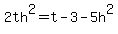 2th%5E2+=+t-3-5h%5E2