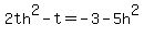 2th%5E2+-+t+=+-3-5h%5E2