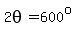 2theta=600%5Eo