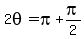 2theta=pi%2Bpi%2F2