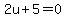 2u%2B5=0