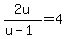 2u%2F%28u-1%29=4