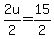2u%2F2=15%2F2