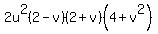 2u%5E2%282-v%29%282%2Bv%29%284%2Bv%5E2%29
