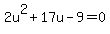 2u%5E2%2B17u-9=0