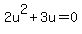 2u%5E2%2B3u=0