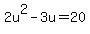 2u%5E2-3u=20