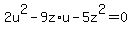 2u%5E2-9z%2Au-5z%5E2=0