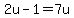 2u-1=7u