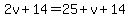 2v%2B14=25%2Bv%2B14