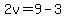2v=9-3