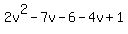 2v%5E2-7v-6-4v%2B1