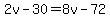 2v+-+30+=+8v+-+72