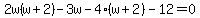 2w%28w%2B2%29-3w-4%28w%2B2%29-12=0