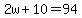 2w%2B10=94