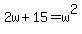 2w%2B15+=+w%5E2