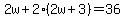 2w%2B2%282w%2B3%29=36