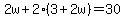 2w%2B2%283%2B2w%29=30
