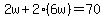 2w%2B2%286w%29=70