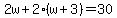 2w%2B2%28w%2B3%29=30
