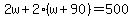 2w%2B2%28w%2B90%29=500